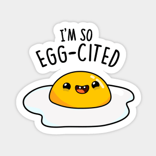I'm So Eggcited Cute Fried Egg Pun Sticker